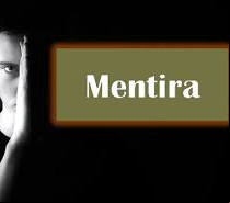 MENTIRA – MAL QUE AFETA TANTO...}
