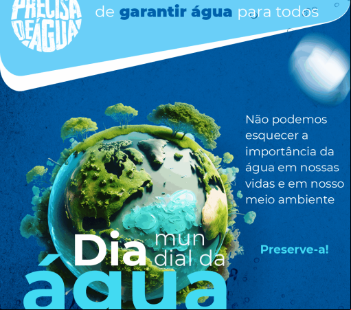 SAECIL E OUTRAS SECRETARIAS REALIZAM DIVERSAS ATIVIDADES EM ALUSÃO AO DIA MUNDIAL DA ÁGUA}