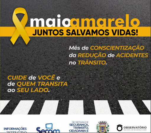 Maio Amarelo – mês de conscientização da redução de acidentes no Trânsito}