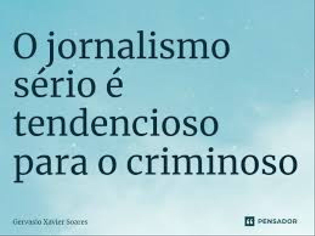 JORNALISMO SÉRIO – CREDIBILIDADE GARANTIDA