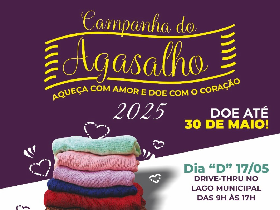 CAMPANHA DO AGASALHO 2025 – FAÇA SUA DOAÇÃO ATÉ DIA 30 DE MAIO NOS PONTOS DE ARRECADAÇÃO